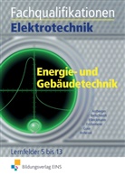 Pau Arzberger, Paul Arzberger, Linu Beilschmidt, Linus Beilschmidt, Ellerckmann, Ho Ellerckmann... - Fachqualifikationen Elektrotechnik: Energie- und Gebäudetechnik