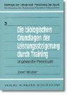 Josef Nöcker - Die biologischen Grundlagen der Leistungssteigerung durch Training (angewandte Physiologie)