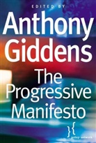 a Giddens, Anthony Giddens, Anthony Giddens, Anthony (London School of Economics and Political Science) Giddens, Giddens Anthony - The Progressive Manifesto