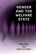 Richard Cleave, Mary Daly, Mary (QUEEN'S UNIVERSITY BELFAST) Daly, Katherine Rake, Katherine (The Fawcett Society) Rake, Rake Katherine... - Gender and the Welfare State