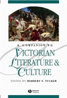 Tucker, David Tucker, Herbert F. Tucker, Herbert F. (University of Virginia) Tucker, HF Tucker, Herbert Tucker... - Companion to Victorian Literature and Culture