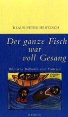 Klaus P Hertzsch, Klaus-P Hertzsch, Klaus-Peter Hertzsch - Der ganze Fisch war voll Gesang