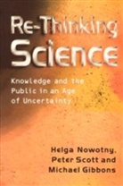Michael Gibbons, Michael T Gibbons, Michael T. Gibbons, Michael T. (Secretary General Association of Commonwealth Universities) Gibbons, Gibbons Michael T., H Nowotny... - Rethinking Science