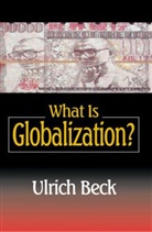 Beck, Ulrich Beck, Ulrich (Ludwig-Maximilian University in Munich) Beck, Beck Ulrich - What is Globalization
