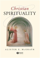 Alister E McGrath, Alister E. McGrath - Christian Spirituality
