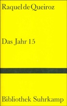 Rachel de Queiroz, Raquel Queiroz, Raquel de Queiroz - Das Jahr 15
