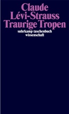 Claude Lévi-Strauss - Traurige Tropen