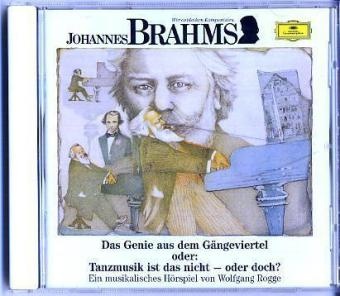 Wolfgang Rogge, Will Quadflieg, Jochen Schenk, Helmut Zierl, Wolfgang Rogge - Wir entdecken Komponisten; Audio-CDs: Johannes Brahms, 1 Audio-CD