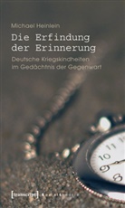 Michael Heinlein - Die Erfindung der Erinnerung