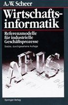August W Scheer, August-Wilhelm Scheer - Wirtschaftsinformatik