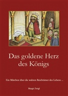 Margit Zwigl - Das goldene Herz des Königs