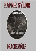 Jady Mc T. Bird, Jady Mc T.Bird - Fafnir Gydir
