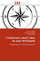 Jean-Pau FERRIER, Jean-Paul FERRIER, Jean-Alber GUIEYSSE, Jean-Albert GUIEYSSE, T REBOUR, Thierry Rebour... - L etalement urbain dans les pays