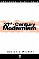 Perloff, M Perloff, Majorie Perloff, Marjorie Perloff, Perloff Marjorie - 21st-Century Modernism