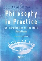 Adam Morton, Morton, Adam Morton, Adam (University of Alberta) Morton - Philosophy in Practice