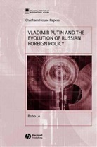 Lo, Bob Lo, Bobo Lo, Bobo (Royal Institute of International Affairs) Lo - Vladimir Putin and the Evolution of Russian Foreign Policy