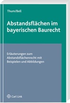 Bell, Andreas Bell, Thu, Thum, Jürgen Thum - Abstandsflächen im bayerischen Baurecht