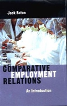 Eaton, Jack Eaton, Jack (University of Wales Eaton, Jack Eaton - Comparative Employment Relations