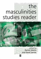 Adams, R Adams, Rachel (Columbia University) Savran Adams, Rachel Savran Adams, David Adams Savran, D. Savran D.... - Masculinity Studies Reader