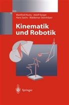 Manfre Husty, Manfred Husty, Adol Karger, Adolf Karger, Hans Sachs, Hans u a Sachs... - Kinematik und Robotik