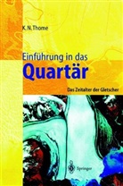 Karl N Thome, Karl N. Thome - Einführung in das Quartär