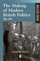 Pugh, M Pugh, Martin Pugh, Martin (Liverpool John Moores University Pugh, Martin J. Pugh, Pugh Martin - Making of Modern British Politics