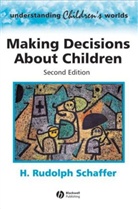 SCHAFFER, H. R. Schaffer, H. Rudolph Schaffer, H. Rudolph (University of Strathclyde) Schaffer, Hr Schaffer - Making Decisions About Children