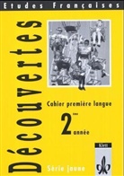 Etudes Francaises, Decouvertes, Serie jaune: Cahier premiere langue, 2e annee