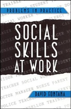 Fontana, D Fontana, David Fontana, David (University of Wales Fontana - Social Skills At Work