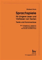 Winfried Ulrich - Sprachspiele für jüngere Leser und Verfasser von Texten