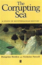 Horden, Peregrine Horden, Purcell, Nicholas Purcell - The Corrupting Sea