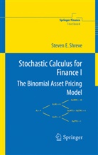 Steven Shreve, Steven E Shreve, Steven E. Shreve - Stochastic Calculus for Finance - 1: Stochastic Calculus for Finance I