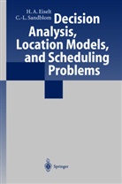 H Eiselt, H a Eiselt, H. A. Eiselt, Horst A. Eiselt, C. -L. Sandblom, C.-L. Sandblom... - Decision Analysis, Location Models, and Scheduling Problems