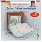 Oberpichler, Rale Oberpichler, Rolf Zuckowski - Rales Musikmärchen - präsentiert von Rolf Zuckowski: Frau Holle (Audio book)