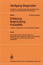Wolfgang Stegmüller, Matthias Varga von Kibed, Wolfgan Stegmüller, Wolfgang Stegmüller - Probleme und Resultate der Wissenschaftstheorie und Analytischen Philosophie, Studienausgabe - 1/A: Erklärung, Begründung, Kausalität. Tl.A