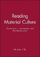 C Tilley, Christopher Tilley, Christopher (University College Tilley, Christopher Tilley, Christopher (University College Tilley, Christopher Y. Tilley - Reading Material Culture