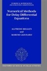 A. Bellen, A. Zennaro Bellen, Alfredo Bellen, Alfredo ( Bellen, Alfredo Zennaro Bellen, BELLEN A ZENNARO M... - Numerical Methods for Delay Differential Equations
