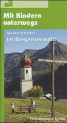 Manfred Kittel - Mit Kindern unterwegs: Im Bregenzerwald