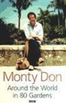 Monty Don - Around the world in 80 gardens