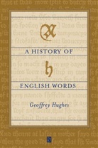 Hughes, Geoffrey Hughes, Geoffrey (University of Witwatersrand Hughes, Ted Hughes, Geoffrey Hughes - History of English Words