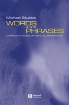Stubbs, M Stubbs, Michael Stubbs, Michael (University of Trier) Stubbs, Stubbs Michael - Words and Phrases
