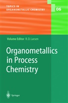 Ro Larsen, Rob Larsen - Organometallics in Process Chemistry