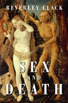 B Clack, Beverley Clack, Beverley (Roehampton Institute) Clack, Clack Beverley - Sex and Death