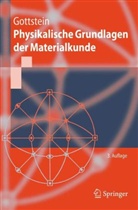 Günter Gottstein, Günther Gottstein - Physikalische Grundlagen der Materialkunde