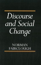 Fairclough, Norman Fairclough, Norman (Lancaster University) Fairclough - Discourse And Social Change