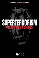Freedman, L Freedman, Lawrence Freedman, Lawrence (King''''s College London) Freedman, Lawrence Freedman, Lawrence (King's College London) Freedman - Superterrorism