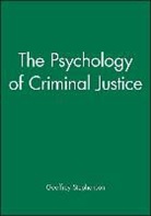 Stephenson, G. M. Stephenson, Geoffrey Stephenson, Geoffrey (University of Kent At Canter Stephenson, Geoffrey (University of Kent at Canterbury) Stephenson, Geoffrey M. Stephenson... - Psychology of Criminal Justice
