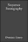 George T. Bertram, Emery, D Emery, Dominic Emery, Dominic Emery, Dominic (BP PLC) Emery... - Sequence Stratigraphy