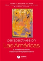 Gutmann, Mathew C. (Brown University) Rodriguez Gutmann, Mathew C. Rodriguez Gutmann, Matthew C. Rodriguez Gutmann, MC Gutmann, Flix V. Matos Rodrguez... - Perspectives on Las Americas