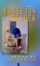 Terry Eagleton, Regan, S Regan, Stephen Regan, Stephen (University of Durham) Regan, Stephen Regan... - Eagleton Reader